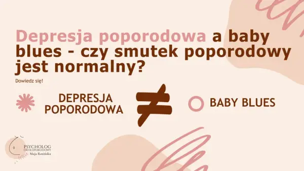 Depresja poporodowa czy baby blues? Kluczowe różnice i pomoc