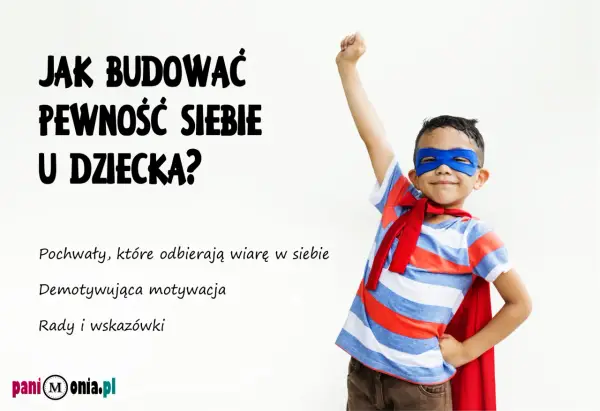 Pewność siebie u dziecka - jak wspierać ją na co dzień?